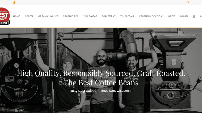 High Quality, Responsibly Sourced, Craft Roasted Coffee C Rusty Dog Coffee