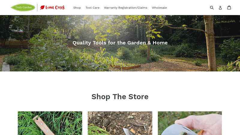 Truly Garden & Loma Creek - Quality tools for the garden and the home